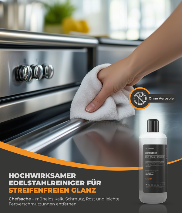 AcroTec® Edelstahl Reiniger CHEFSACHE 500 ml – Entfernt Fett & Kalk